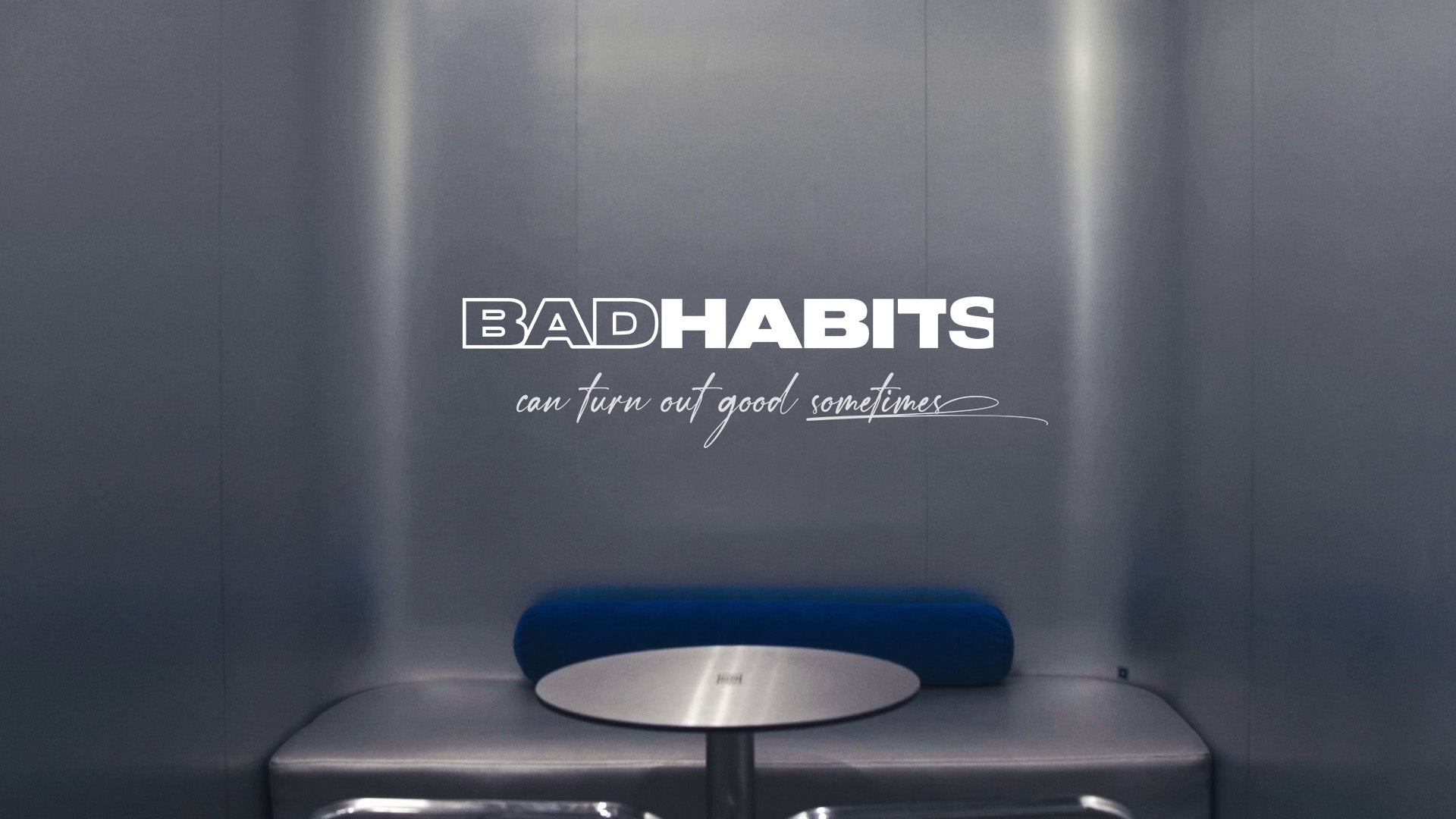 Load video: Video for the Bad Habits Release